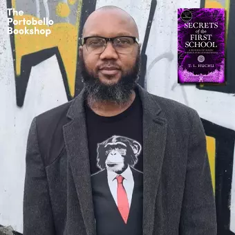 T. L. Huchu - Secrets of the First School at The Portobello Bookshop