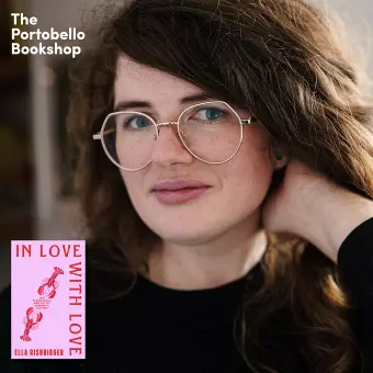 Ella Risbridger - In Love with Love at The Portobello Bookshop