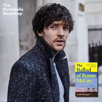 Colin Morgan - The Ballad of Ronan McCoy at The Portobello Bookshop