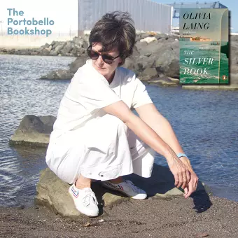 Olivia Laing - The Silver Book at The Portobello Bookshop