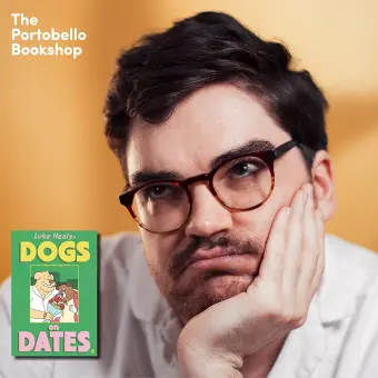 Luke Healy - Dogs on Dates at The Portobello Bookshop