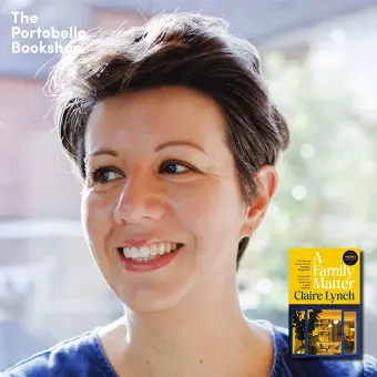 Claire Lynch - A Family Matter at The Portobello Bookshop
