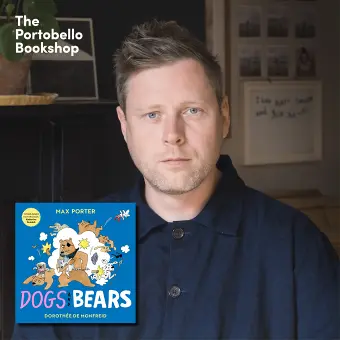 Max Porter - Public Signing for Dogs and Bears at The Portobello Bookshop