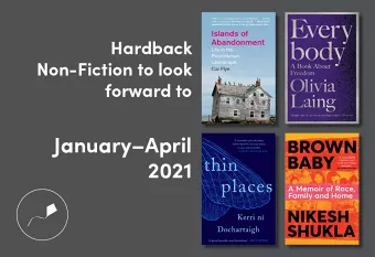 Hardback Non-Fiction to Look Forward to in 2021 (January-April)
