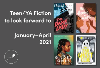 Teen/Young Adult Fiction to Look Forward to in 2021 (January-April)