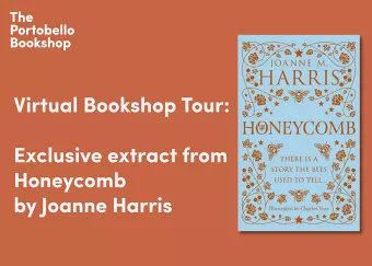 Virtual Bookshop Tour: Exclusive Extract from Honeycomb by Joanne Harris