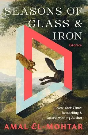 Seasons of Glass and Iron: Stories cover