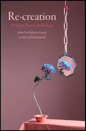Re-Creation : A Queer Poetry Anthology cover
