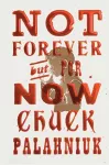 Not Forever, But For Now cover
