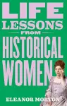 Life Lessons From Historical Women cover