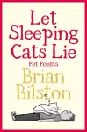 Let Sleeping Cats Lie - Pet Poems cover