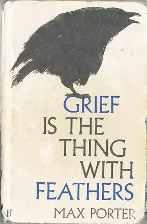 Grief Is the Thing With Feathers cover