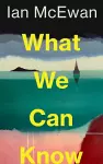 What We Can Know cover